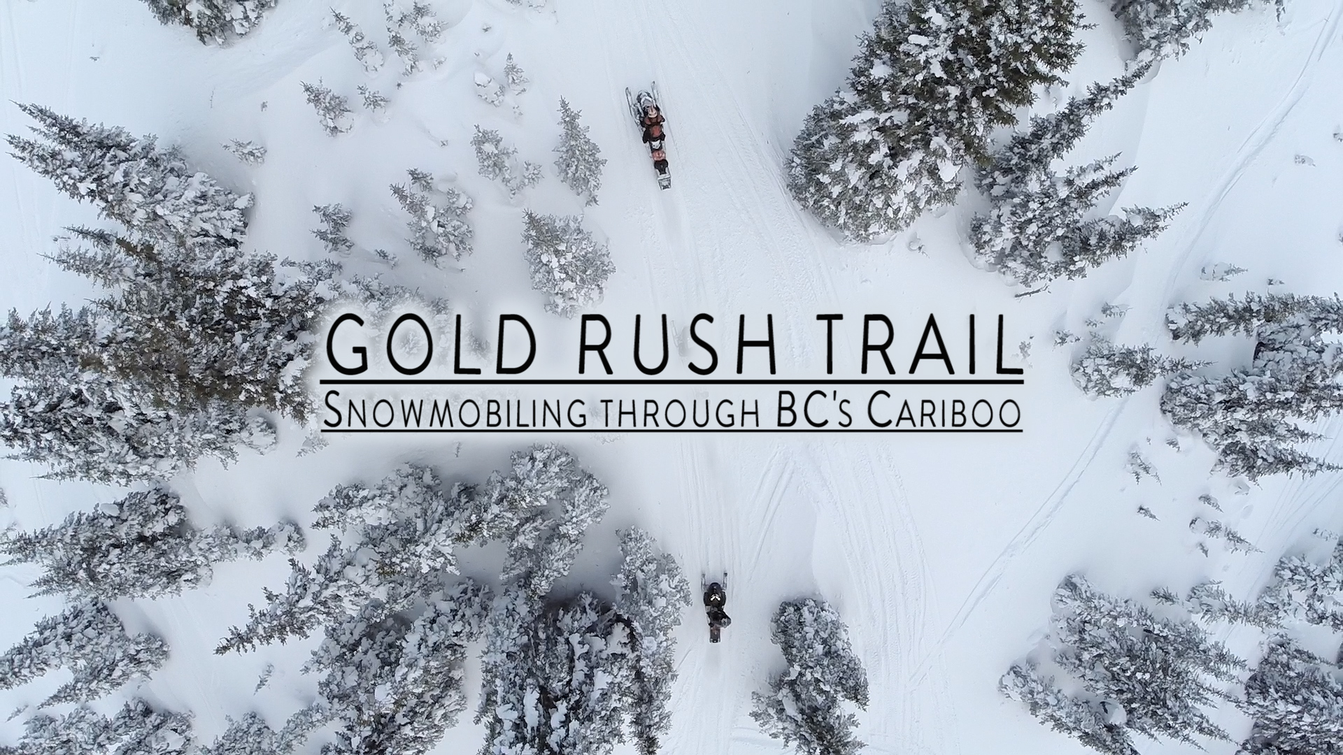 Gold Rush Trail: Snowmobiling Though BC’s Cariboo